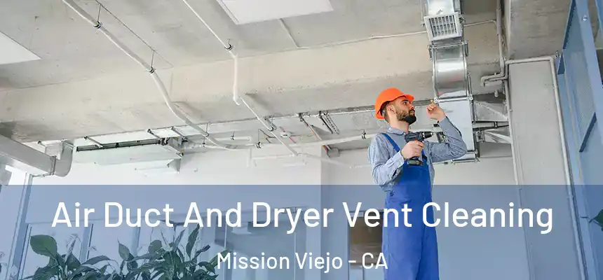  Air Duct And Dryer Vent Cleaning Mission Viejo - CA