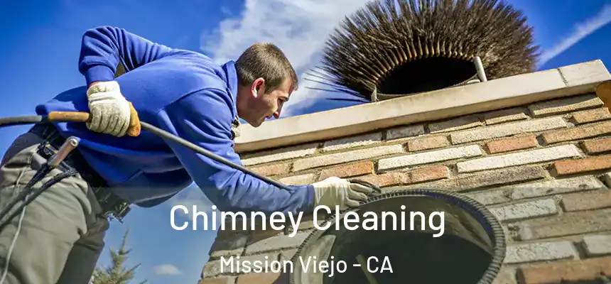  Chimney Cleaning Mission Viejo - CA